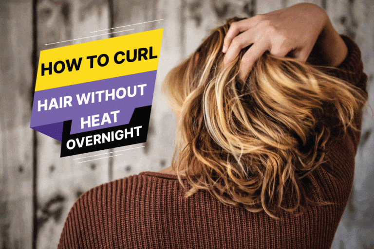 How To Curl Hair Without Heat Overnight