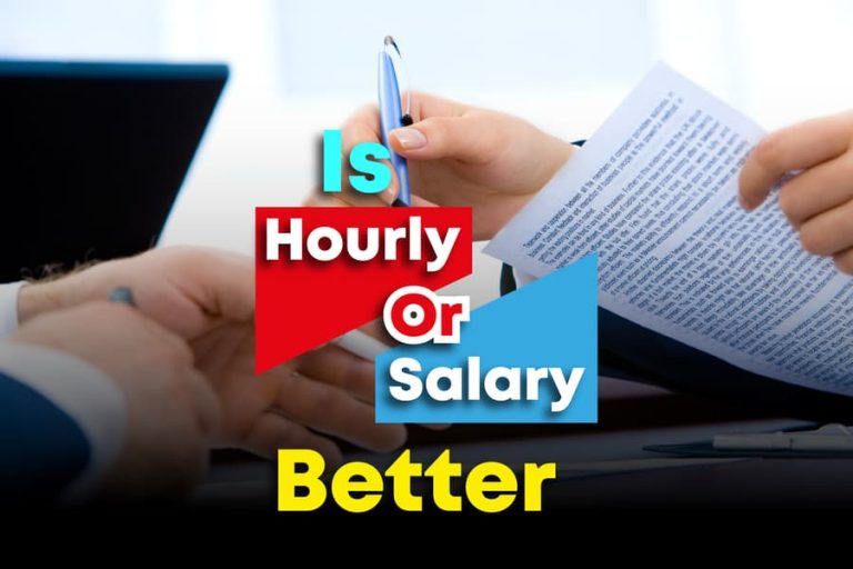 Is Hourly Or Salary Better